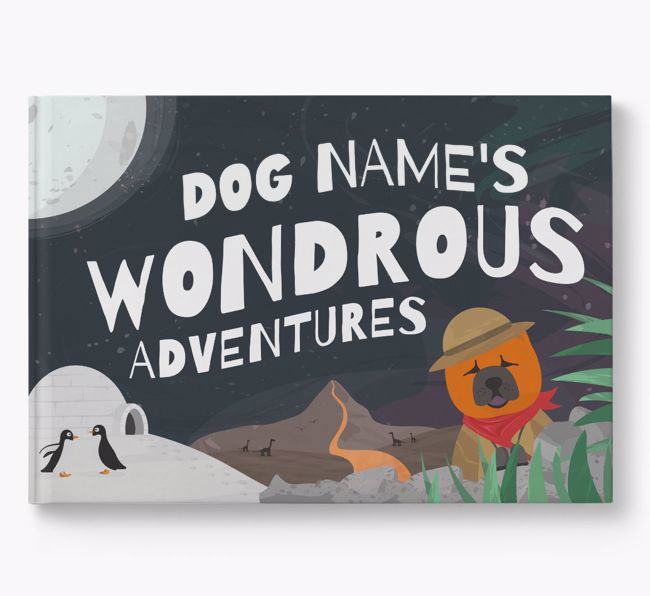 Personalised Book: Chow Chow's Wondrous Adventures